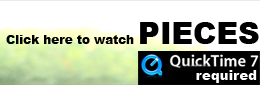 Watch all of PIECES in Quicktime